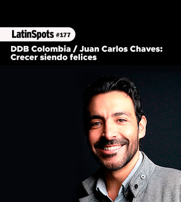 DDB Colombia / Juan Carlos Chaves: Crecer siendo felices