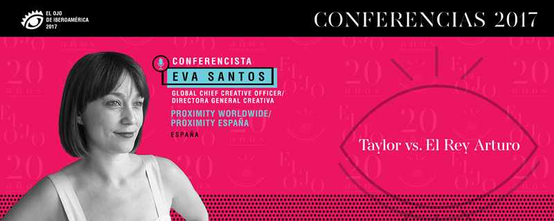 Eva Santos, la directora creativa mundial de Proximity, Conferencista en El Ojo 2017