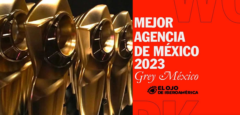 El Ojo de Iberoamérica reconoce a Grey México como la Mejor Agencia de México
