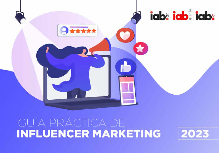 IAB Cono Sur lanza la Guía Práctica de Influencer Marketing