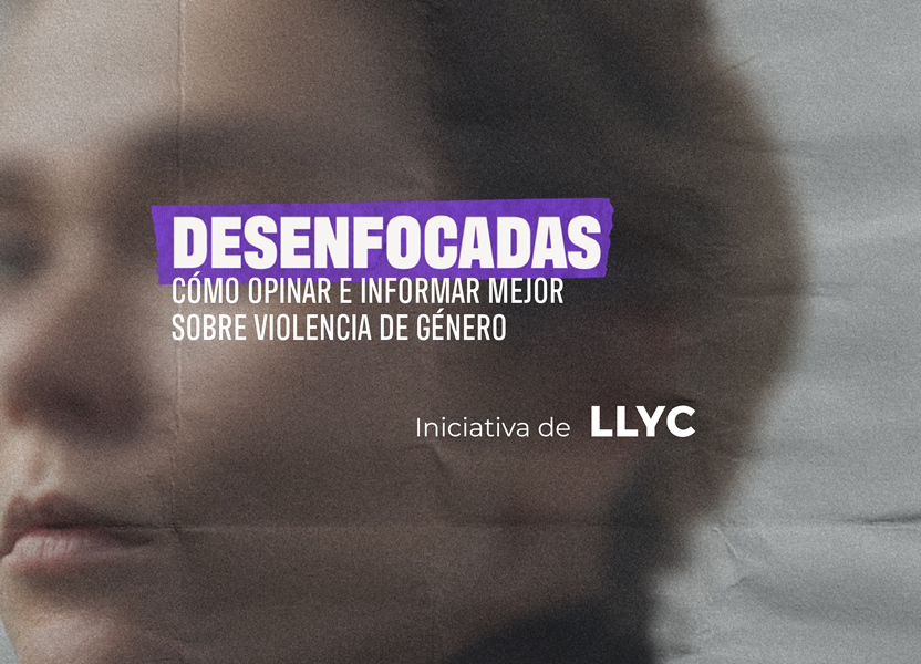 Informe Igualdad por LLYC: Una de cada cinco noticias sobre violencia de género la justifican