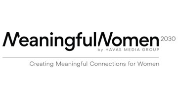 Llega Meaningful Women 2030 by Havas Media Group