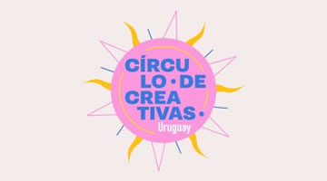 Uruguay lanzó su Círculo de Creativas: Un grupo que se junta para que pasen cosas