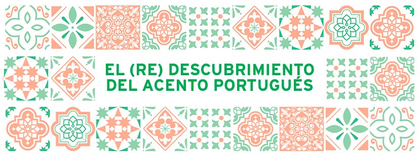 El (re)descubrimiento del acento portugués
