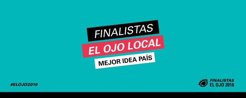 El Ojo 2016 anuncia los finalistas de Mejor Idea Local