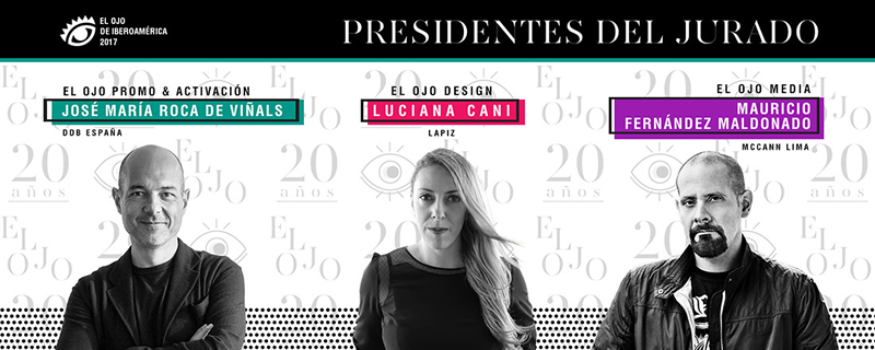 Roca de Viñals, Cani y Fernández Maldonado, Presidentes de Jurado de Promo & Activación, Design y Media en El Ojo 2017