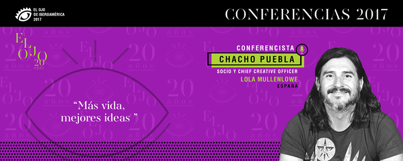 Chacho Puebla: Conferencista en El Ojo 2017