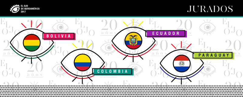 El Ojo 2017: Todos los jurados de Bolivia, Colombia, Ecuador y Paraguay