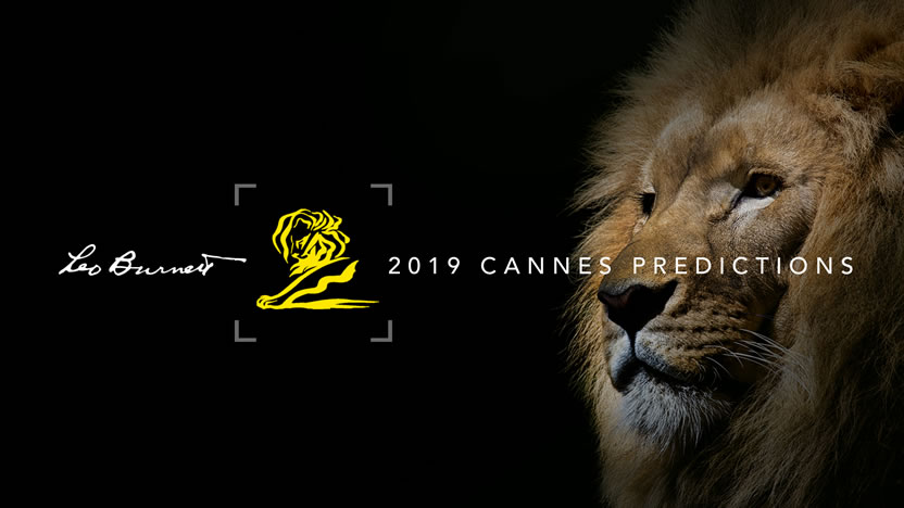 Leo Burnett: Cannes Lions Predictions 2019