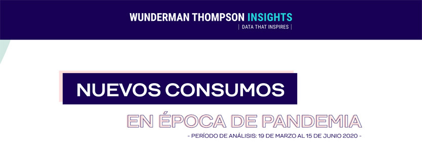 Wunderman Thompson Insights revela cuáles son los cambios de hábito de consumo