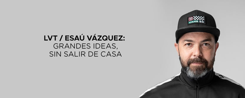 Esaú Vázquez, de LVT: Buenas estrategias y más humanidad