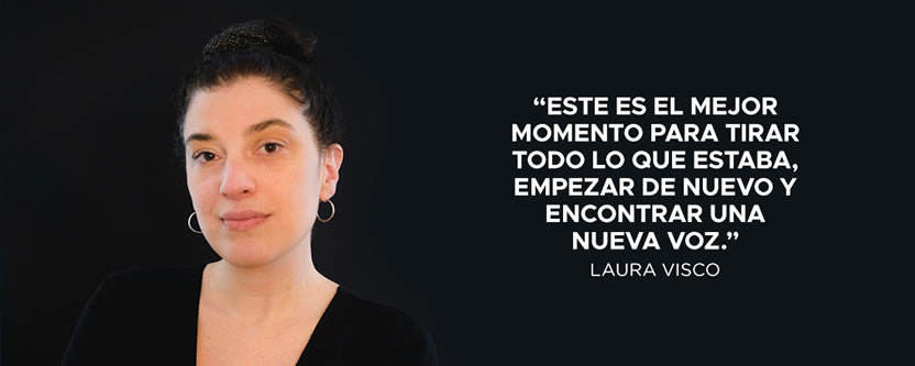 Laura Visco: Empezar de nuevo y encontrar una voz