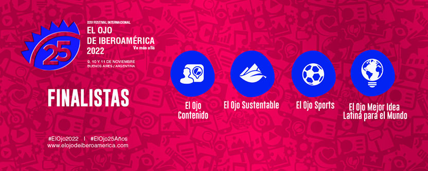 El Ojo presenta los finalistas de Contenido, Sustentable, Sports y Mejor Idea Latina