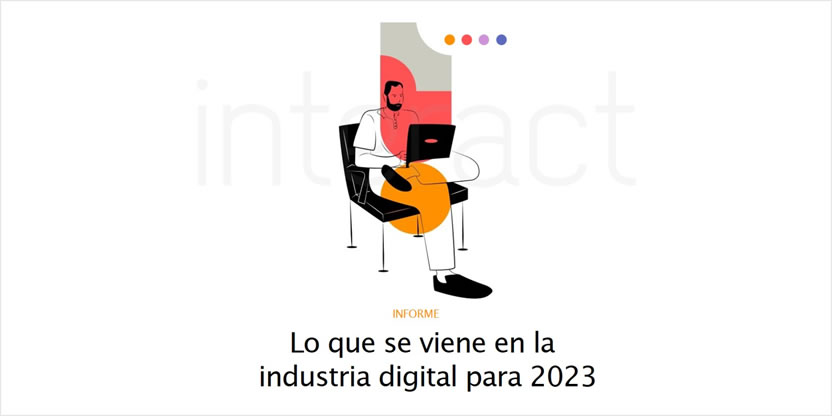 Interact presentó Tendencias Digitales 2023