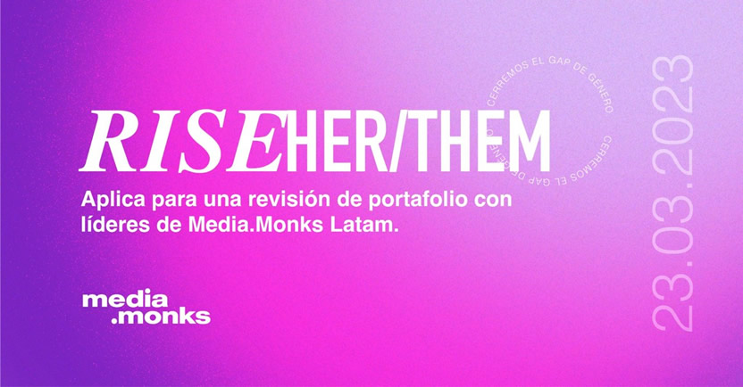 Media.Monks lanza Rise Her / Them