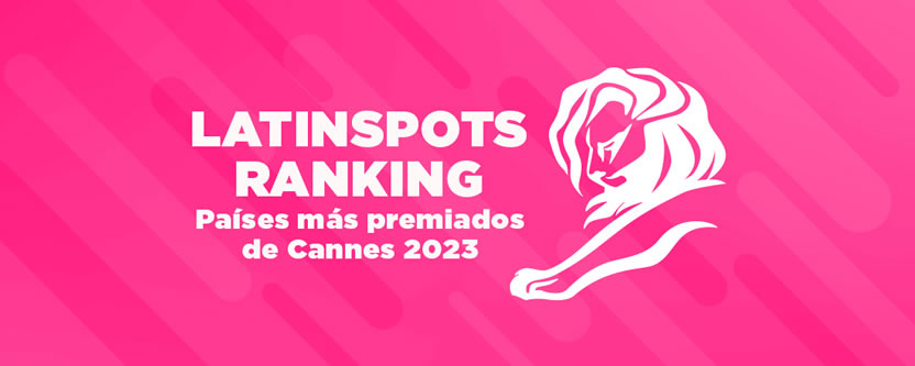LatinSpots Ranking da a conocer cuales son los países de la región más premiados en Cannes 2023