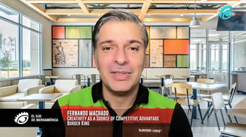 Fernando Machado, de Burger King: Animarse a jugar con fuego