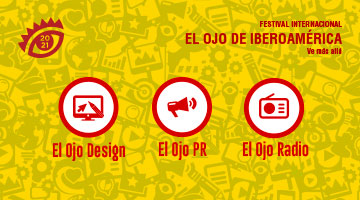 El Ojo de Iberoamérica premiará el mejor Diseño, PR y Radio