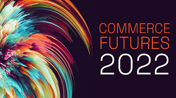 Wunderman Thompson presenta las tendencias de Commerce Futures 2022